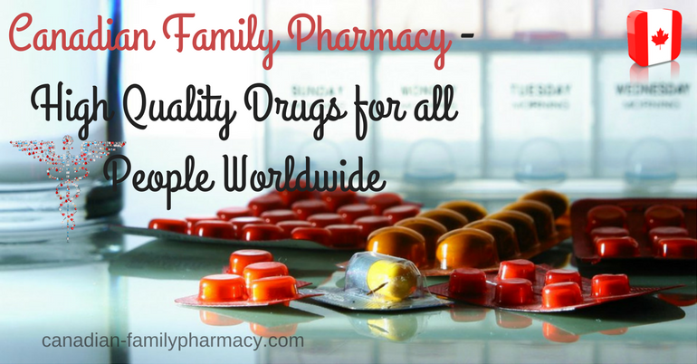Canadian Family Pharmacy - High Quality Drugs for all People Worldwide
